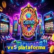 vv5 plataforma
